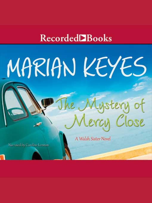 Title details for The Mystery of Mercy Close by Marian Keyes - Available